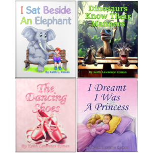 Four Book Healthy Family Values Bundle: I Sat Beside an Elephant, I Dreamt I was a Princess, Dinosaurs Know Their Manners, The Dancing Shoes