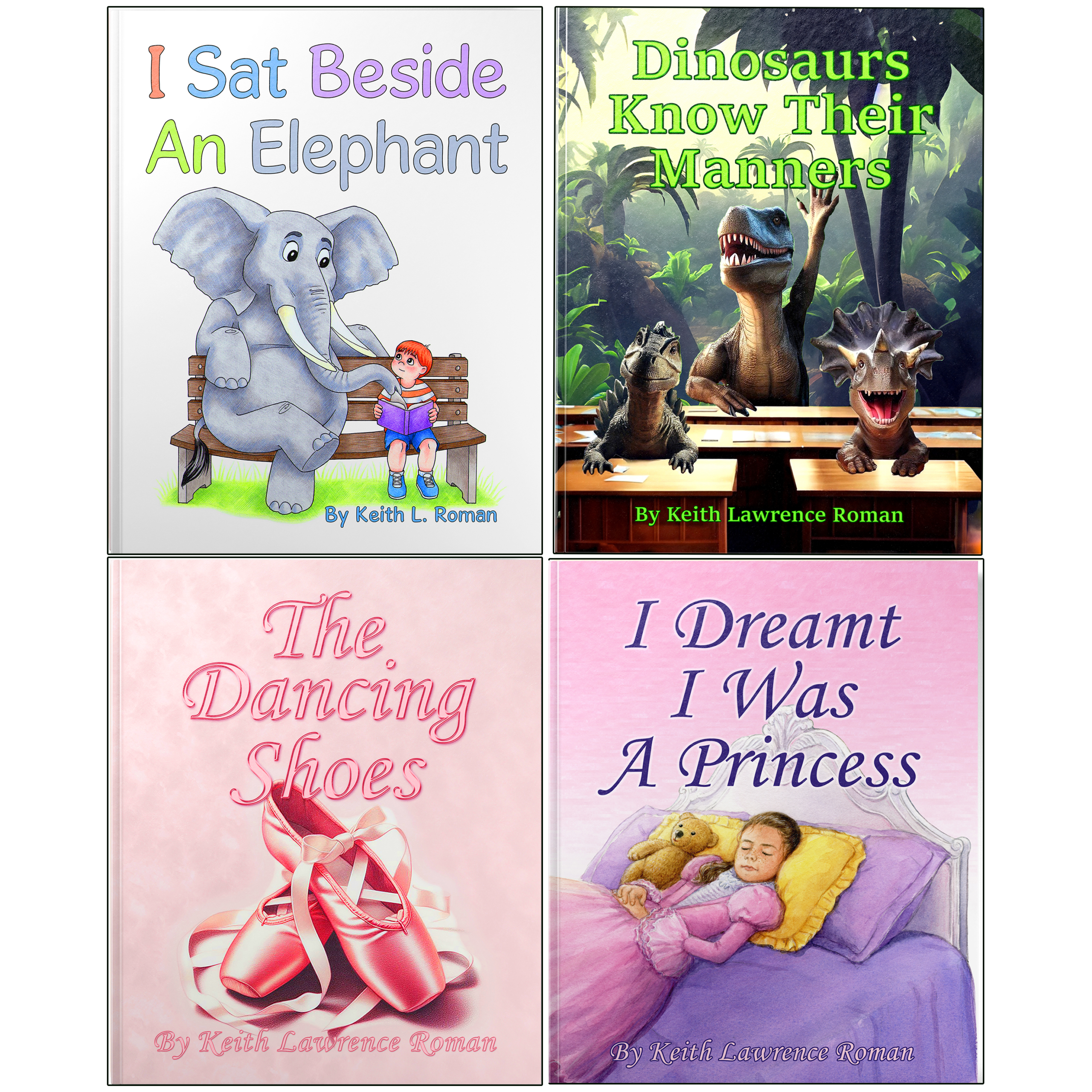 Four Book Healthy Family Values Bundle: I Sat Beside an Elephant, I Dreamt I was a Princess, Dinosaurs Know Their Manners, The Dancing Shoes